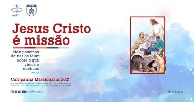 Campanha Missionária 2021 quer despertar missionários da compaixão e da esperança